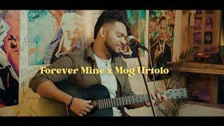 Forever Mine x Mog Urtolo - Princeton Colaco Acoustic Mashup