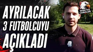 Beşiktaştan Ayrılacak İlk 3 İsim Belli Oldu Furkan Yıldız Avusturya Kampından Açıkladı