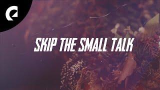 Gamma Skies - Skip the Small Talk Official Lyric Video