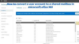 How to convert a user account to a shared mailbox in micorsoft ofice 365  Convert a mailbox