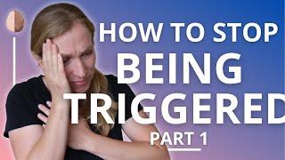 Triggers How to Stop Being Triggered PTSD and Trauma Recovery #1