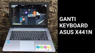 CARA GANTI KEYBOARD LAPTOP ASUS X441N