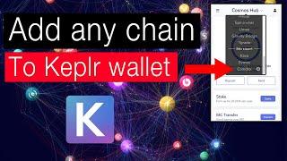 How to add any chain to Keplr wallet