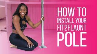 How to Install Your Fit2Flaunt Pole Version 2 Pole