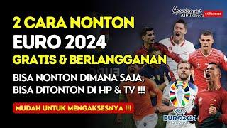 2 Cara Nonton EURO 2024 Secara Gratis & Berlangganan‼️ Bisa Ditonton Dimana Saja Lewat HP & TV⁉️