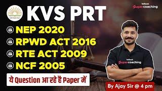 KVS PRT  NEP 2020 RPWD Act 2016 RTE Act 2009 NCF 2005  Important Questions  Ajay Sir