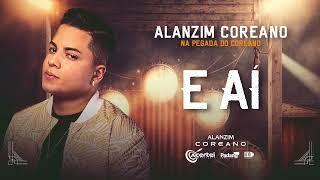 Alanzim Coreano - E AÍ