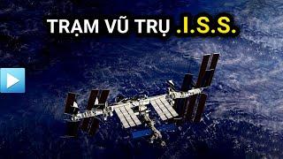 TRẠM VŨ TRỤ QUỐC TẾ ISS International Space Station
