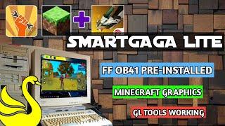 New SMARTGAGA LITE  ff ob41 pre-installed  gltools working  minecraft graphics  2 core 2gb ram