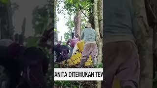 Hilang 10 Hari Wanita Ditemukan Tewas di Hutan