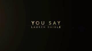 Lauren Diagle - You Say Official music video + lyrics