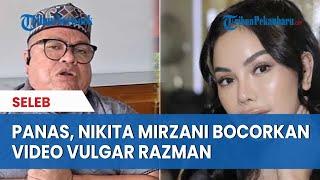 HEBOH Nikita Mirzani Bocorkan Video Vulgar VCS Razman dan Calon Klien Ibu Lolly Sebut Jijik