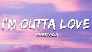 Anastacia - Im outta love Lyrics