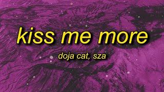 Doja Cat - Kiss Me More Lyrics ft. SZA  i feel like f*cking something