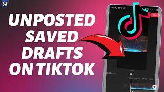 How to Save Drafts Without Posting on TikTok? 2023