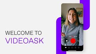 Welcome to VideoAsk