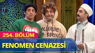 Fenomen Cenazesi - Güldür Güldür Show 254.Bölüm