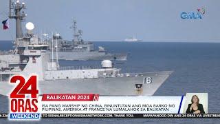 Isa pang warship ng China binuntutan ang mga barko ng Pilipinas Amerika at...  24 Oras Weekend