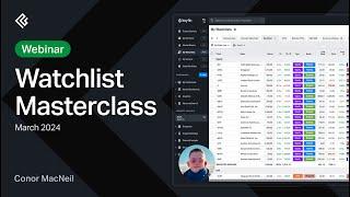 Watchlist Masterclass