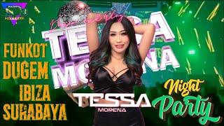 DJ FUNKOT DUGEM SPECIAL EVENT DJ TESSA MORENA CLUB MALAM IBIZA SURABAYA