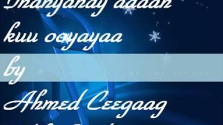 Inaanyahay adigan kuu Ooyayaa by Ahmed Ceegaag   YouTube