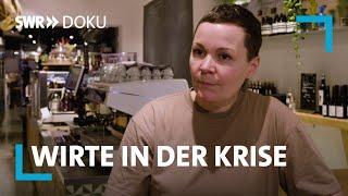 Wirte in der Krise - Der Kampf der Gastronomen ums Überleben  SWR Doku