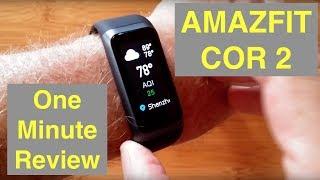 XIAOMI AMAZFIT COR 2 MiDong 5ATM Waterproof Smart Bracelet  Smartband  One Minute Overview