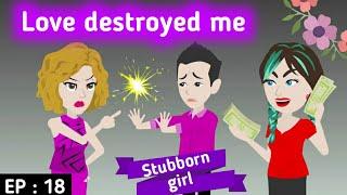 Stubborn girl part 18  Learn English  English story  English conversation  Animated stories