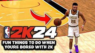 NBA 2K24 - Fun Things To Do When Youre Bored With 2K