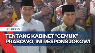 Beri Respons Kabinet Gemuk Prabowo Jokowi Kok Ditanyakan ke Saya? Itu Hak Presiden Terpilih