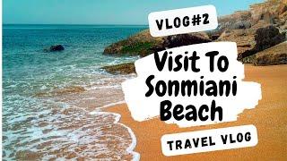 Visit To Sonmiani Beach  Balochistan Beauty  Travelling VLOG  Explore Balochistan