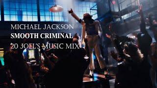 Michael Jackson - Smooth Criminal 20 Joels Music Extended Mix Video Mix