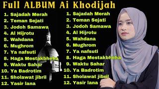 AI KHODIJAH FULL ALBUM TERBARU SAJADAH MERAH JODOH SAMAWA DAN ALBUM PILIHAN TERBAIK