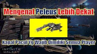 Peleus Kapal Spesialis Pacul Yang Wajib Dimiliki Semua Player Infinite Galaxy Indonesia