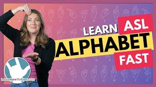 Learn the ASL Alphabet Fast  American Sign Language ABCs