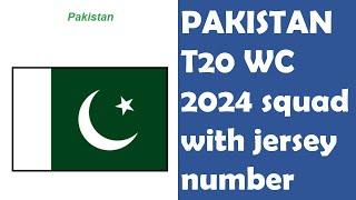  Pakistan Jersey Numbers 2024  T20 WC 24 Pakistan Squad with Jersey Numbers