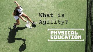 What is Agility? Physical Education