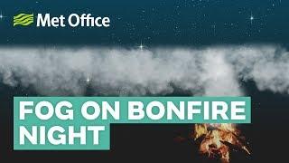 Why does it get foggy around bonfire night?