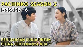 Pachinko season 2  Perjuangan Sunja untuk Noa  Alur Cerita Pachinko episode - 6