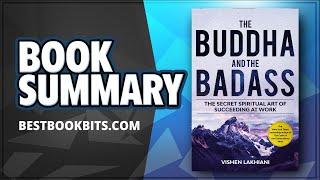 The Buddha and the Badass  The Secret Spiritual Art of Succeeding at Work  Vishen Lakhiani