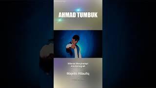 001 - AHMAD TUMBUK -  MENGHADAPI ERA DEMOGRAFI #majelisattaufiq#shorts