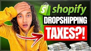 Everything You Need To Know About Shopify Dropshipping Taxes 2023