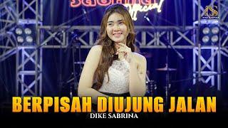 DIKE SABRINA - BERPISAH DIUJUNG JALAN  DS MUSIC  Official Live Music Video 