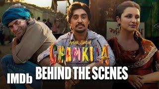 Amar Singh Chamkila Exclusive Behind the Scenes  Diljit Dosanjh Imtiaz Ali & Parineeti Chopra