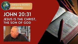 John 2031 - Jesus is the Christ the Son of God - Anthony Buzzard & J. Dan Gill