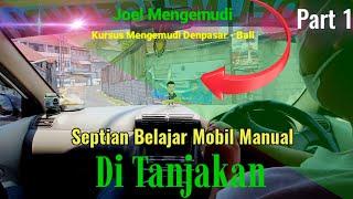 Septian Belajar MengemudiDi Joel Mengemudi ll Belajar Mobil Manual Di Tanjakan Part 1