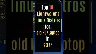 Top 10 Lightweight Linux Distros for your Old LaptopPC in 2024 #lightweight #linux