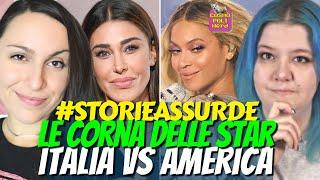 LE CORNA DELLE STAR ITALIA vs USA BELEN ILARY BEYONCE E SHAKIRA #STORIEASSURDE CON GIULIA BIFROST