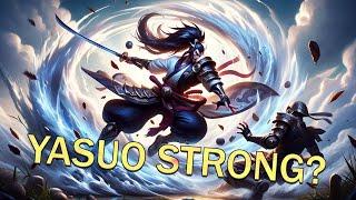 YASUO IS THIS STRONG NOW - TheWanderingPro