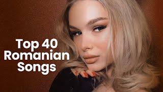 Romanian Music 2023 Mix  Top 40 Romanian Songs 2023 Romanian Hits 2023
